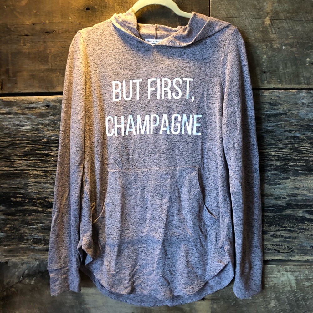 But First, Champagne- super soft hooded shirt
